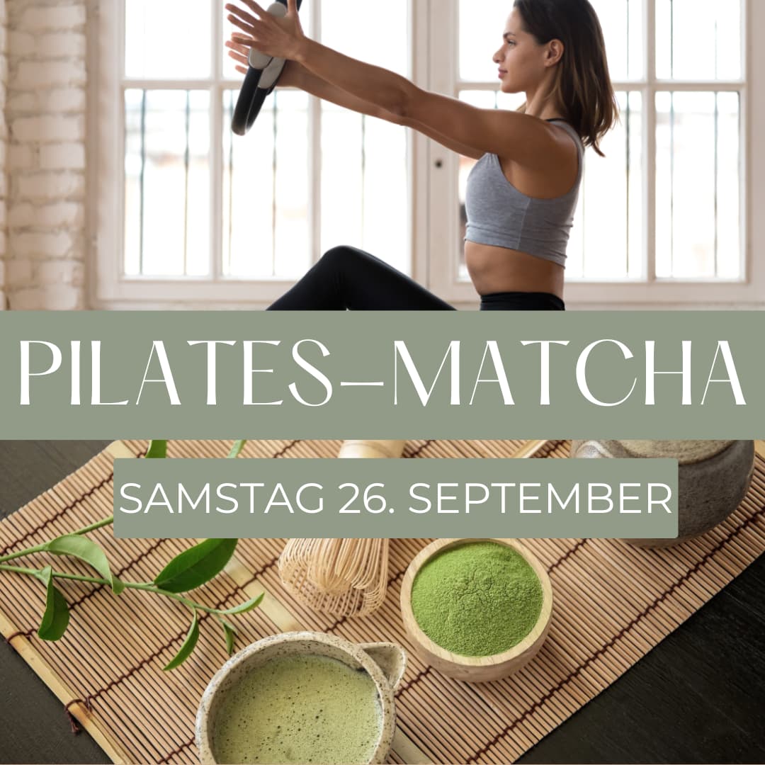 Promotional poster for a Pilates–Matcha event showing a woman in a gray sports bra performing a move, with matcha bowls below and the text 'PILATES-MATCHA' and 'SAMSTAG 26. SEPTEMBER'.